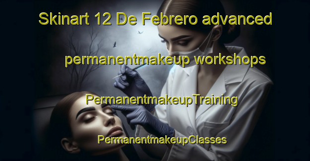 Skinart 12 De Febrero advanced permanentmakeup workshops | #PermanentmakeupTraining #PermanentmakeupClasses #SkinartTraining-Mexico