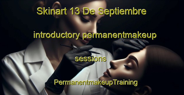 Skinart 13 De Septiembre introductory permanentmakeup sessions | #PermanentmakeupTraining #PermanentmakeupClasses #SkinartTraining-Mexico