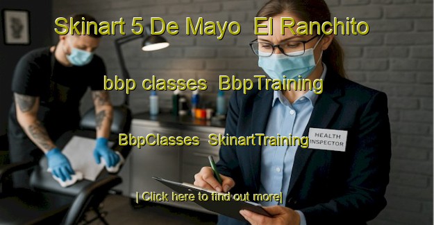 Skinart 5 De Mayo  El Ranchito bbp classes | BbpTraining | BbpClasses | SkinartTraining-Mexico