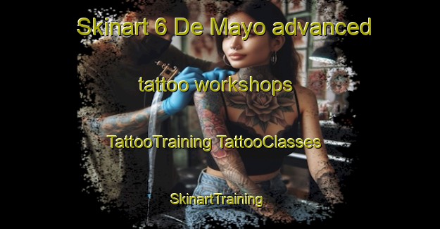 Skinart 6 De Mayo advanced tattoo workshops | #TattooTraining #TattooClasses #SkinartTraining-Mexico