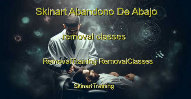 Skinart Abandono De Abajo removal classes | #RemovalTraining #RemovalClasses #SkinartTraining-Mexico