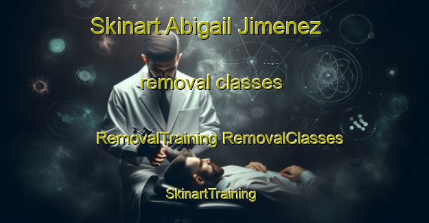 Skinart Abigail Jimenez removal classes | #RemovalTraining #RemovalClasses #SkinartTraining-Mexico