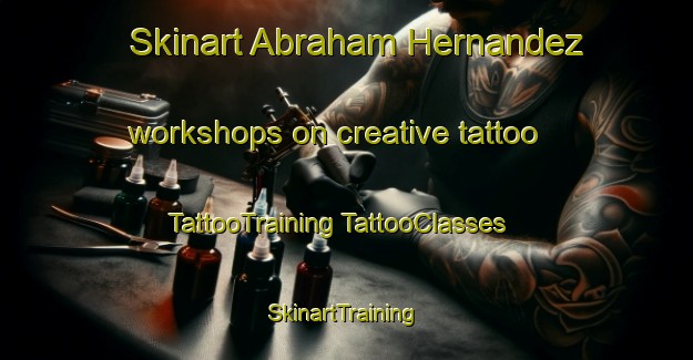 Skinart Abraham Hernandez workshops on creative tattoo | #TattooTraining #TattooClasses #SkinartTraining-Mexico