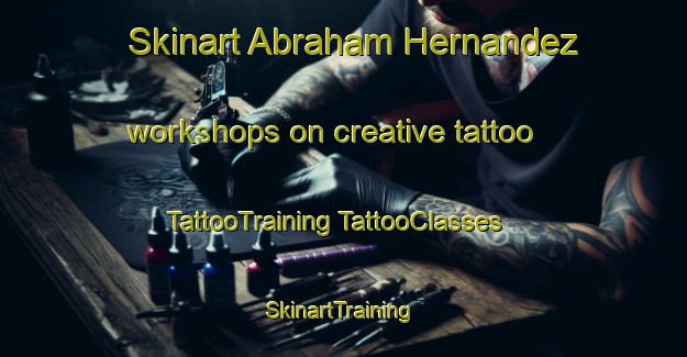 Skinart Abraham Hernandez workshops on creative tattoo | #TattooTraining #TattooClasses #SkinartTraining-Mexico