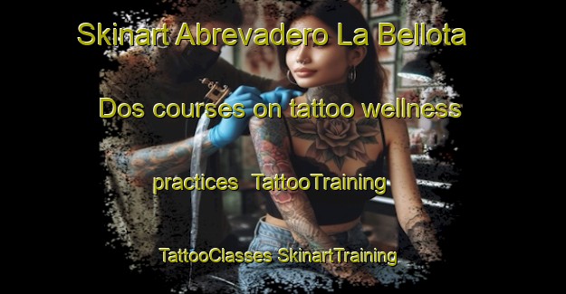 Skinart Abrevadero La Bellota Dos courses on tattoo wellness practices | #TattooTraining #TattooClasses #SkinartTraining-Mexico