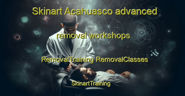 Skinart Acahuasco advanced removal workshops | #RemovalTraining #RemovalClasses #SkinartTraining-Mexico