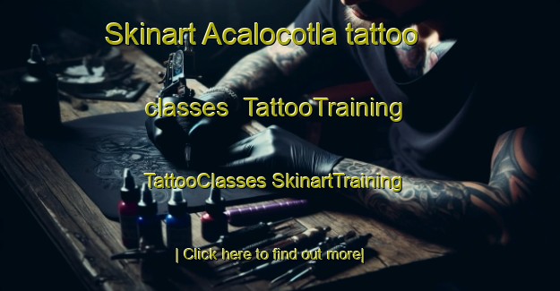 Skinart Acalocotla tattoo classes | #TattooTraining #TattooClasses #SkinartTraining-Mexico