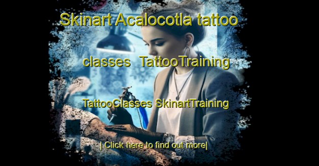 Skinart Acalocotla tattoo classes | #TattooTraining #TattooClasses #SkinartTraining-Mexico