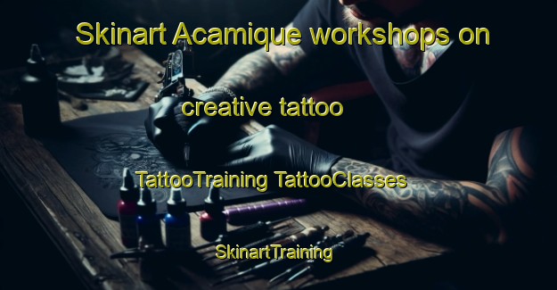 Skinart Acamique workshops on creative tattoo | #TattooTraining #TattooClasses #SkinartTraining-Mexico