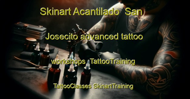 Skinart Acantilado  San Josecito advanced tattoo workshops | #TattooTraining #TattooClasses #SkinartTraining-Mexico