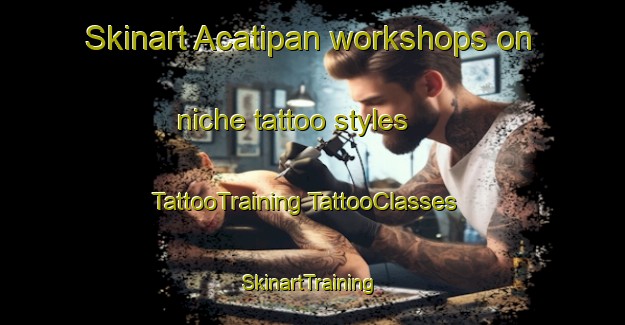 Skinart Acatipan workshops on niche tattoo styles | #TattooTraining #TattooClasses #SkinartTraining-Mexico