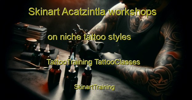 Skinart Acatzintla workshops on niche tattoo styles | #TattooTraining #TattooClasses #SkinartTraining-Mexico