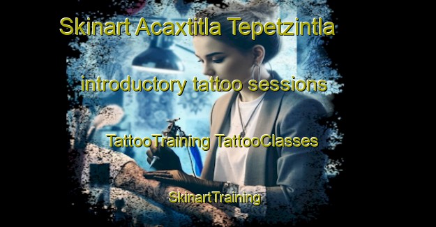 Skinart Acaxtitla Tepetzintla introductory tattoo sessions | #TattooTraining #TattooClasses #SkinartTraining-Mexico