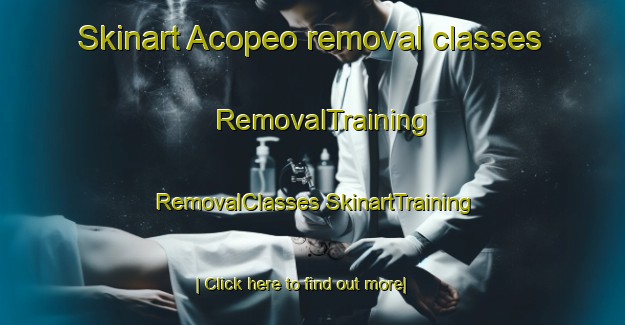 Skinart Acopeo removal classes | #RemovalTraining #RemovalClasses #SkinartTraining-Mexico