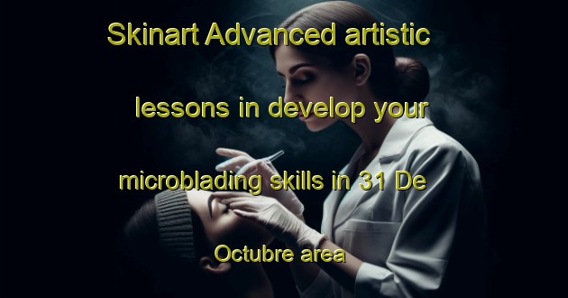 Skinart Advanced artistic lessons in develop your microblading skills in 31 De Octubre area | MicrobladingTraining | MicrobladingClasses | SkinartTraining-Mexico
