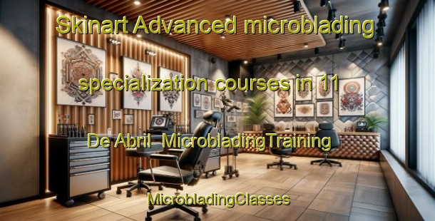 Skinart Advanced microblading specialization courses in 11 De Abril | #MicrobladingTraining #MicrobladingClasses #SkinartTraining-Mexico