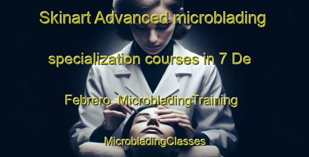 Skinart Advanced microblading specialization courses in 7 De Febrero | #MicrobladingTraining #MicrobladingClasses #SkinartTraining-Mexico