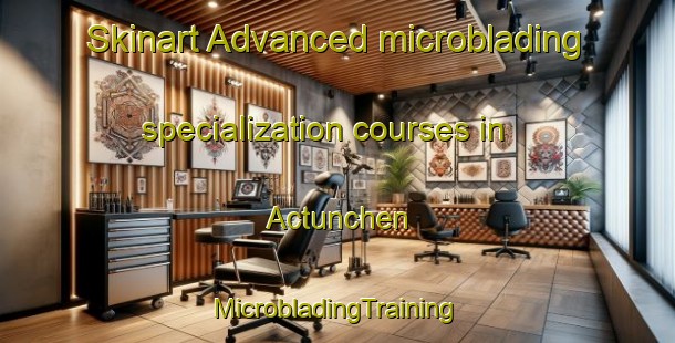 Skinart Advanced microblading specialization courses in Actunchen | #MicrobladingTraining #MicrobladingClasses #SkinartTraining-Mexico