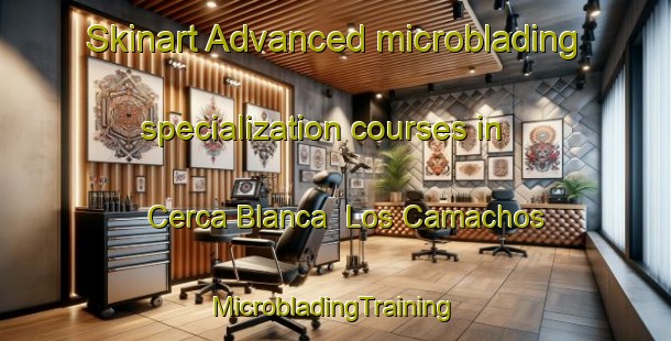 Skinart Advanced microblading specialization courses in Cerca Blanca  Los Camachos | #MicrobladingTraining #MicrobladingClasses #SkinartTraining-Mexico