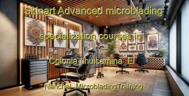 Skinart Advanced microblading specialization courses in Colonia Ilhuicamina  El Nanchal | #MicrobladingTraining #MicrobladingClasses #SkinartTraining-Mexico