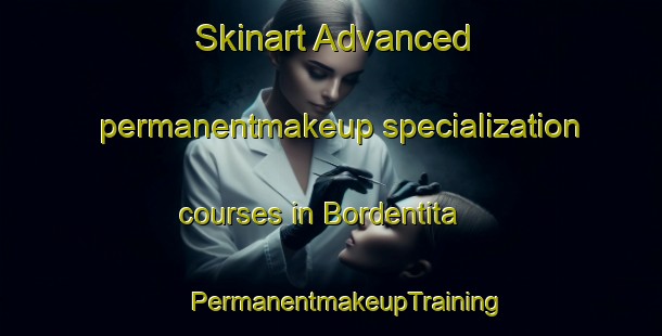 Skinart Advanced permanentmakeup specialization courses in Bordentita | #PermanentmakeupTraining #PermanentmakeupClasses #SkinartTraining-Mexico