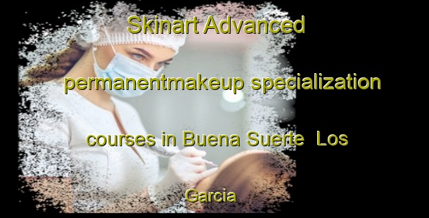 Skinart Advanced permanentmakeup specialization courses in Buena Suerte  Los Garcia | #PermanentmakeupTraining #PermanentmakeupClasses #SkinartTraining-Mexico