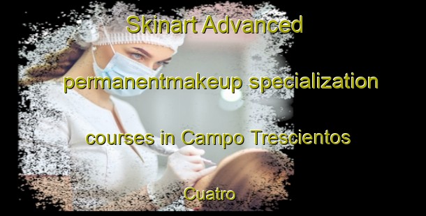 Skinart Advanced permanentmakeup specialization courses in Campo Trescientos Cuatro | #PermanentmakeupTraining #PermanentmakeupClasses #SkinartTraining-Mexico