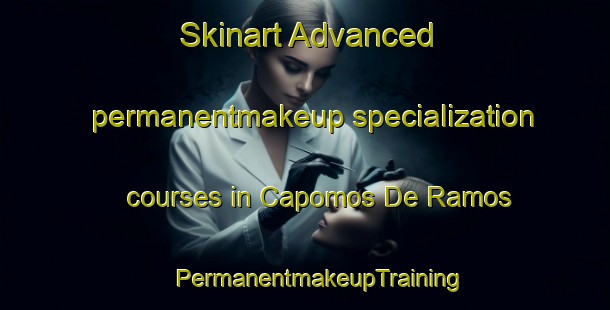 Skinart Advanced permanentmakeup specialization courses in Capomos De Ramos | #PermanentmakeupTraining #PermanentmakeupClasses #SkinartTraining-Mexico