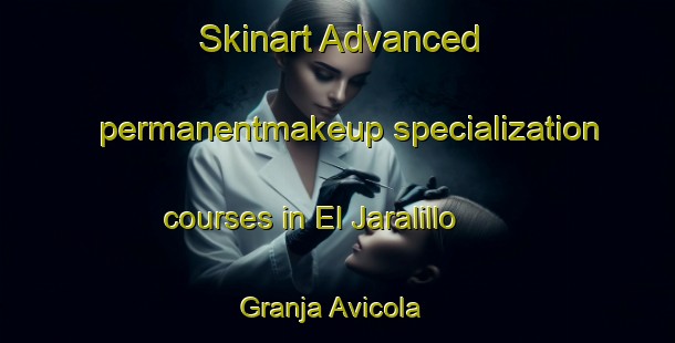 Skinart Advanced permanentmakeup specialization courses in El Jaralillo  Granja Avicola | #PermanentmakeupTraining #PermanentmakeupClasses #SkinartTraining-Mexico