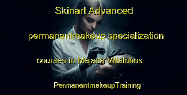 Skinart Advanced permanentmakeup specialization courses in Majada Villalobos | #PermanentmakeupTraining #PermanentmakeupClasses #SkinartTraining-Mexico