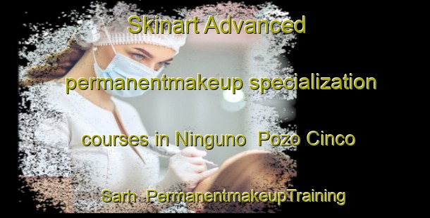 Skinart Advanced permanentmakeup specialization courses in Ninguno  Pozo Cinco Sarh | #PermanentmakeupTraining #PermanentmakeupClasses #SkinartTraining-Mexico