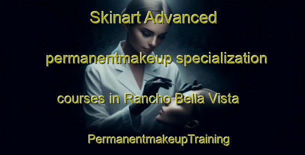 Skinart Advanced permanentmakeup specialization courses in Rancho Bella Vista | #PermanentmakeupTraining #PermanentmakeupClasses #SkinartTraining-Mexico