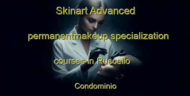 Skinart Advanced permanentmakeup specialization courses in Ruscello  Condominio | #PermanentmakeupTraining #PermanentmakeupClasses #SkinartTraining-Mexico