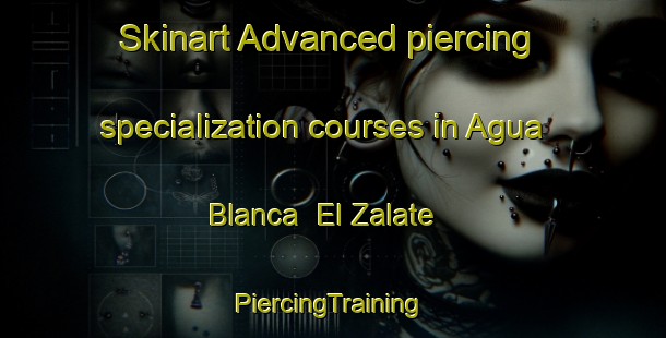 Skinart Advanced piercing specialization courses in Agua Blanca  El Zalate | #PiercingTraining #PiercingClasses #SkinartTraining-Mexico