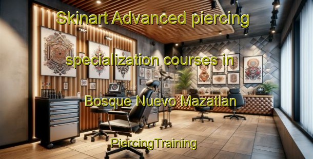 Skinart Advanced piercing specialization courses in Bosque Nuevo Mazatlan | #PiercingTraining #PiercingClasses #SkinartTraining-Mexico