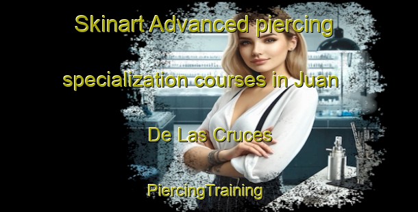 Skinart Advanced piercing specialization courses in Juan De Las Cruces | #PiercingTraining #PiercingClasses #SkinartTraining-Mexico