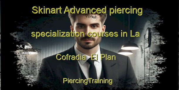 Skinart Advanced piercing specialization courses in La Cofradia  El Plan | #PiercingTraining #PiercingClasses #SkinartTraining-Mexico