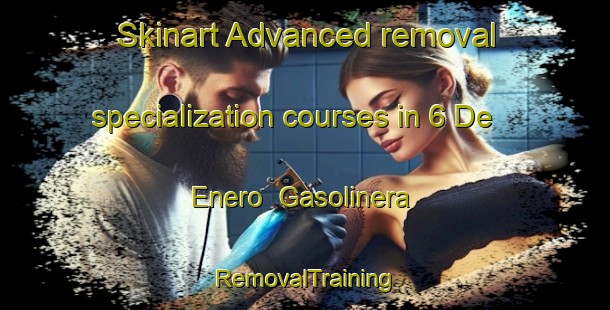 Skinart Advanced removal specialization courses in 6 De Enero  Gasolinera | RemovalTraining | RemovalClasses | SkinartTraining-Mexico