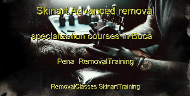 Skinart Advanced removal specialization courses in Boca Pena | #RemovalTraining #RemovalClasses #SkinartTraining-Mexico