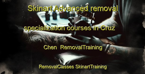 Skinart Advanced removal specialization courses in Cruz Chen | #RemovalTraining #RemovalClasses #SkinartTraining-Mexico