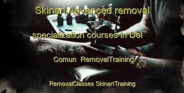 Skinart Advanced removal specialization courses in Del Comun | #RemovalTraining #RemovalClasses #SkinartTraining-Mexico