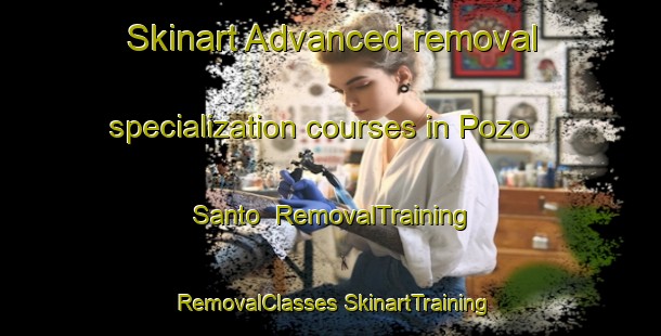 Skinart Advanced removal specialization courses in Pozo Santo | #RemovalTraining #RemovalClasses #SkinartTraining-Mexico