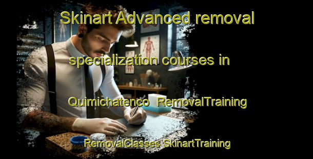 Skinart Advanced removal specialization courses in Quimichatenco | #RemovalTraining #RemovalClasses #SkinartTraining-Mexico