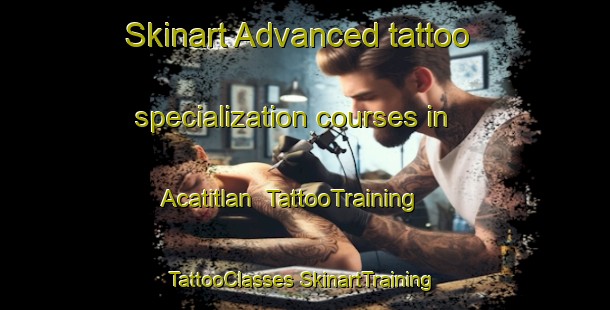 Skinart Advanced tattoo specialization courses in Acatitlan | #TattooTraining #TattooClasses #SkinartTraining-Mexico