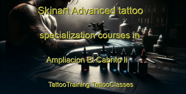 Skinart Advanced tattoo specialization courses in Ampliacion El Cabrito Ii | #TattooTraining #TattooClasses #SkinartTraining-Mexico