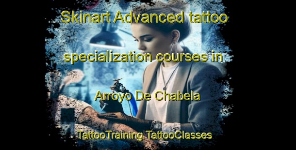 Skinart Advanced tattoo specialization courses in Arroyo De Chabela | #TattooTraining #TattooClasses #SkinartTraining-Mexico