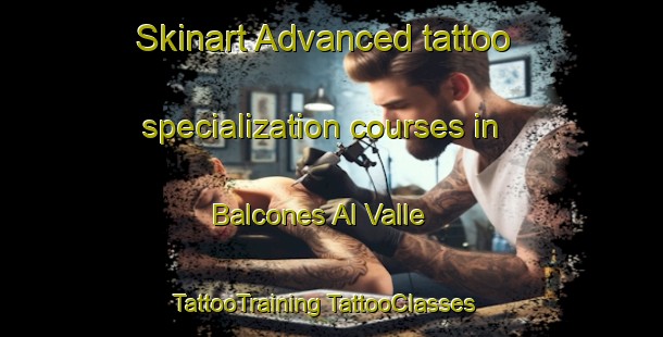 Skinart Advanced tattoo specialization courses in Balcones Al Valle | #TattooTraining #TattooClasses #SkinartTraining-Mexico