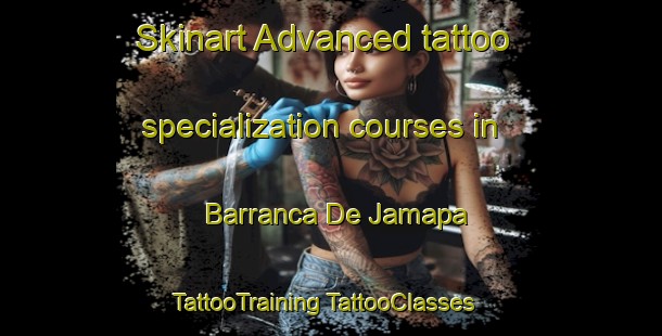 Skinart Advanced tattoo specialization courses in Barranca De Jamapa | #TattooTraining #TattooClasses #SkinartTraining-Mexico