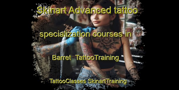 Skinart Advanced tattoo specialization courses in Barret | #TattooTraining #TattooClasses #SkinartTraining-Mexico