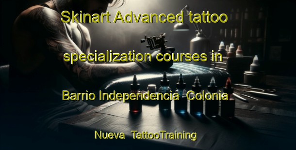 Skinart Advanced tattoo specialization courses in Barrio Independencia  Colonia Nueva | #TattooTraining #TattooClasses #SkinartTraining-Mexico